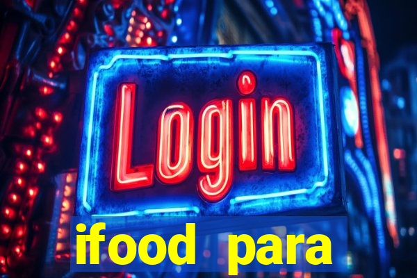 ifood para restaurante login